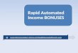 Rapid Automated Income Insane $6,375 Bonus