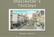 Charleston, SC Trolleys