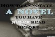 How To Annotate A Novel You Have Not Read Yet