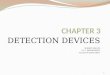 Chapter 3 detection devices