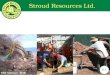 Stroud Resources Presentation