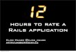 12 hours to rate a rails application