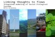 Linking thoughts to flows Integrated modeling of Social Ecological Systems