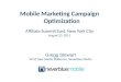 Mobile Marketing Campaign Optimization