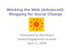 Working the Web (Advanced): Blogging for Social Change