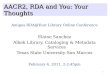 RDA, AACR2 and You: Your Thoughts - E. Sanchez