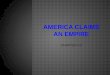 The Americans Chapter 10 America claims an empire