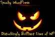 Spooky WordPress: Disturbingly Brilliant Uses of WP