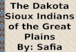 The Dakota Sioux Presentation