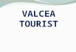 Valcea tourist