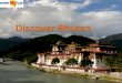 Discover bhutan