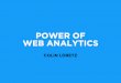 Colin Loretz - Power of Web Analytics