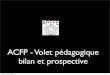 ACFP - Volet pédagogique bilan et prospective