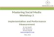 Mastering Social Media Programme Workshop 3 Overview, May 2012