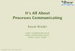 It's All About Processes Communicating