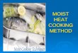 Moist heat cooking method