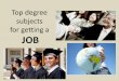 Top degree subjects for getting a JOB