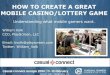Creating Great Mobile Casino and Lottery Mobile Games (Casual Connect Europe 2014)