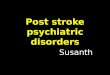 Post stroke psychiatric symptoms