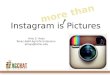Instagram as a Tool for Advocacy - AgChat 2014 Cultivate and Connect Conference, Austin, Texas