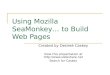 Using Mozilla Sea Monkey