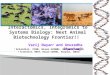 Interactomics, Integromics to Systems Biology: Next Animal Biotechnology Frontier