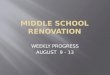MS Renovation Week of August 9th - 13th