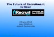 The Future of Recruitment is Now - Alan Whitford