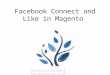Facebook connect and like in Magento Framework