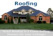 Metal Roofing  and Home Buyers Market