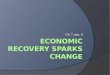 Economic recovery sparks change