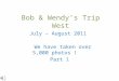 Bob & wendy’s trip west part 1
