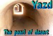Yazd, the pearl of desert
