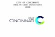 City of Cincinnati Health Care Initiatives 2010