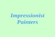 Impressionist Painters