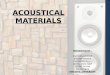 Acoustical materials