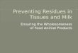Preventing Residues in Tissues and Milk- Craig Shultz