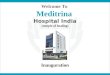 Welcome to Meditrina Hospital India : Inauguration Video Profile