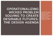 Operationalizing wicked problem solving to create desirable futures