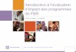 Annual Results and Impact Evaluation Workshop for RBF - Day Six - Introduction à l'évaluation d'impact des programmes de FBR