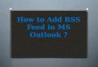 How to add RSS Feed in MS Outlook?