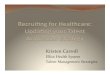 Recruiting For Healthcare: Updating Your Talent Acquisition Strategy