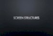 Screen structures pd4