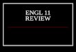 Engl 11 review