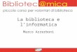 Bibliotec@mica - La biblioteca e l'informatica - martedì 15 maggio 2012
