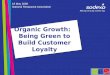 Organic Growth: Being Green to Build Customer Loyalty