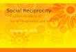 Social reciprocity presentation