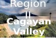 Region II- Cagayan Valley