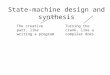 State Machine Design and Synthesis