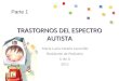 Trastornos Espectro Autista Manejo Pediatra Parte 1
